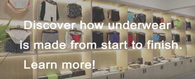 Discover how underwear is made from start to finish. Learn about the entire underwear manufacturing process inside an underwear factory.